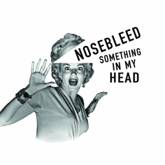 Nosebleed