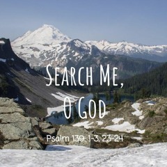 Search Me, O God (with Hannah Peterson)