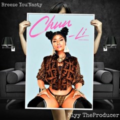 Chun Li - Nicki Minaj ( Breeze You'Nasty & Flyy TheProducer Rmx )