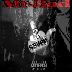 Seven feat. Mr. BadIntentionz Righteous