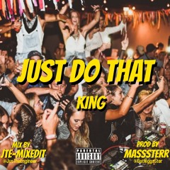 Just Do That (Prod by MassSterr)