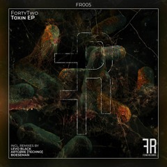 FortyTwo - Toxin (Original Mix CUT) [REMIX CONTEST]