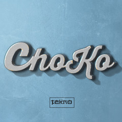 Tekno – Choko
