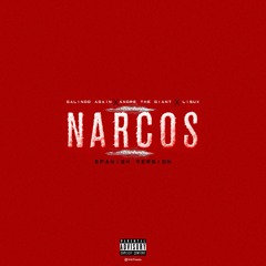 NARCOS (Spanish Version) ft. Galindo Again & Andre the Giant {Prod. by Dexian)