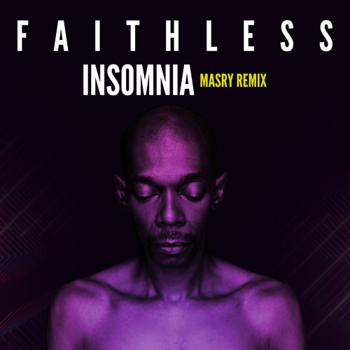 Stream Faithless - Insomnia (MASRY Remix) by MASRY | Listen online for free  on SoundCloud
