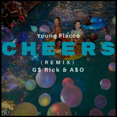 Young Flacco X G$ Rick X A$O - Cheers (REMIX)