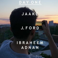 DAY ONE [FEAT. J.FORD & IBRAHEEM ADNAN]