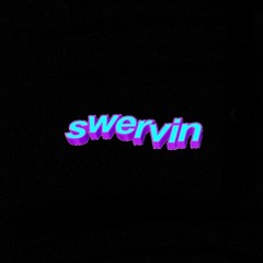 Swervin