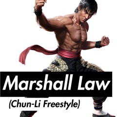 Marshall Law (Chun-Li freestyle)