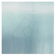 Our Eyes Connected