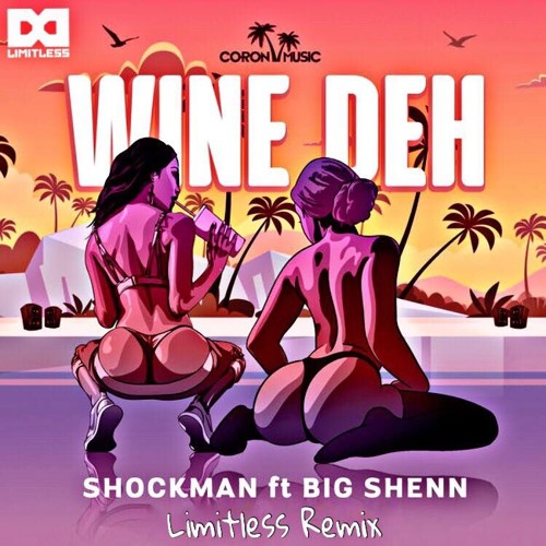 Shockman Ft. Big Shenn - Wine Deh (Limitlezz Remix)