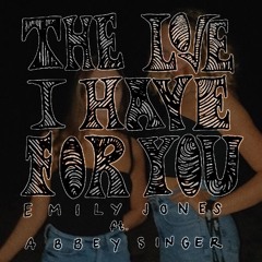 the love I have for you.