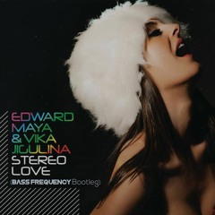 Edward Maya & Vika Jigulina - Stereo Love (Bass Frequency Extended Bootleg) [FREE RELEASE]