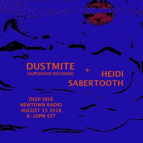 DeepDive With DUSTMITE And Heidi Sabertooth EP43 8 15 18