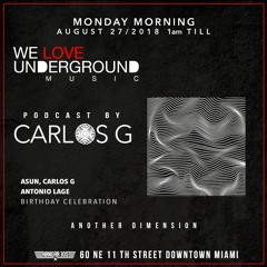 August 2018 (We Love Underground Music) WARM UP SESSION - Latin, Deep, Afro, House Techno - PODCAST