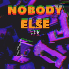 Nobody Else