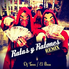 El Boza - Ratas Y Ratones Remix Dj Tevez CR