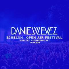 Daniel Levez - Echelon Open Air Festival (special techhouse set, 18.08.2018)