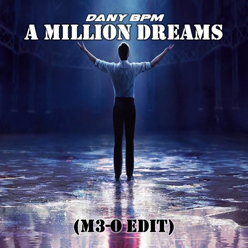 Dany BPM - A Million Dreams (M3-O Bootleg)