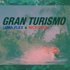 Luna Flex🌙💪 x Nick Snow❄️ - Gran Turismo (prod. Nick Snow❄️)