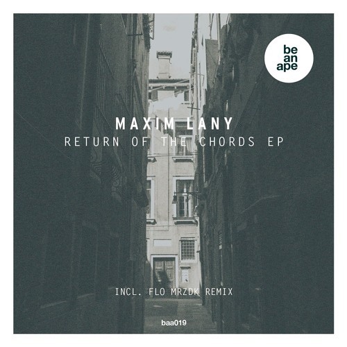 Maxim Lany - Return Of The Chords EP (be an ape)