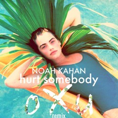 Hurt Somebody - Noah Kahan (oXu Remix)