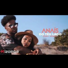 Anaïs ft Xandy - Do Teu Lado