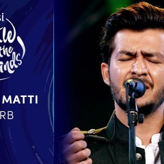 Watan Ki Matti by XARB BAND Pepsi Battle Of The Bands - Season 3