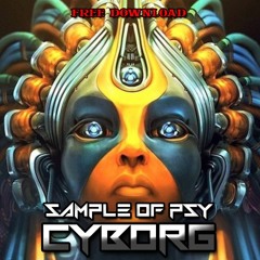 Cyborg - Sample Of Psy (Set 2018) [FREE DOWNLOAD]