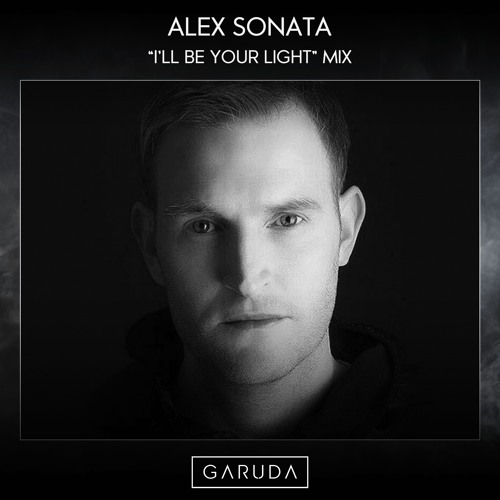 Alex Sonata - I'll Be Your Light Mix