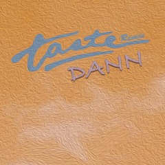 Dann - Taste (Tyga Remix)