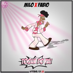 Milo & Fabio - Toque Do Pai (Feat. DJ Bboy)