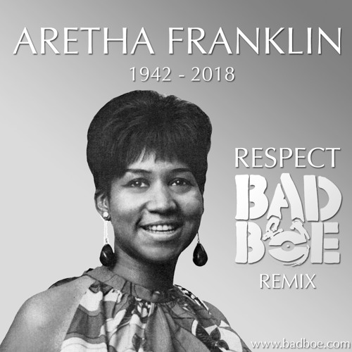 Respect (BadboE's GrooveBlast 2000 Remix) [Remastered]