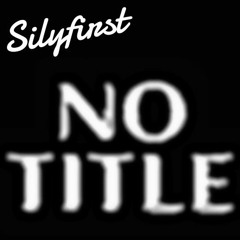 Silyfirst - No Title