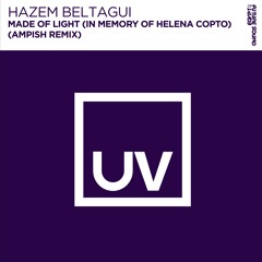 Hazem Beltagui - Made Of Light (In Memory Of Helena Copto) (Ampish Remix) (FSOE UV)