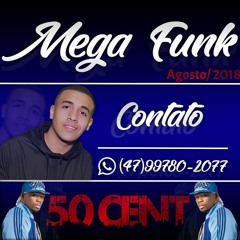 Mega Do 50 Cent - Agosto 2018 - djthiagosouza