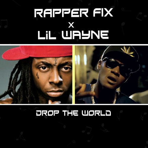 Stream Drop The World by Rapper Fix | Listen online for free on SoundCloud