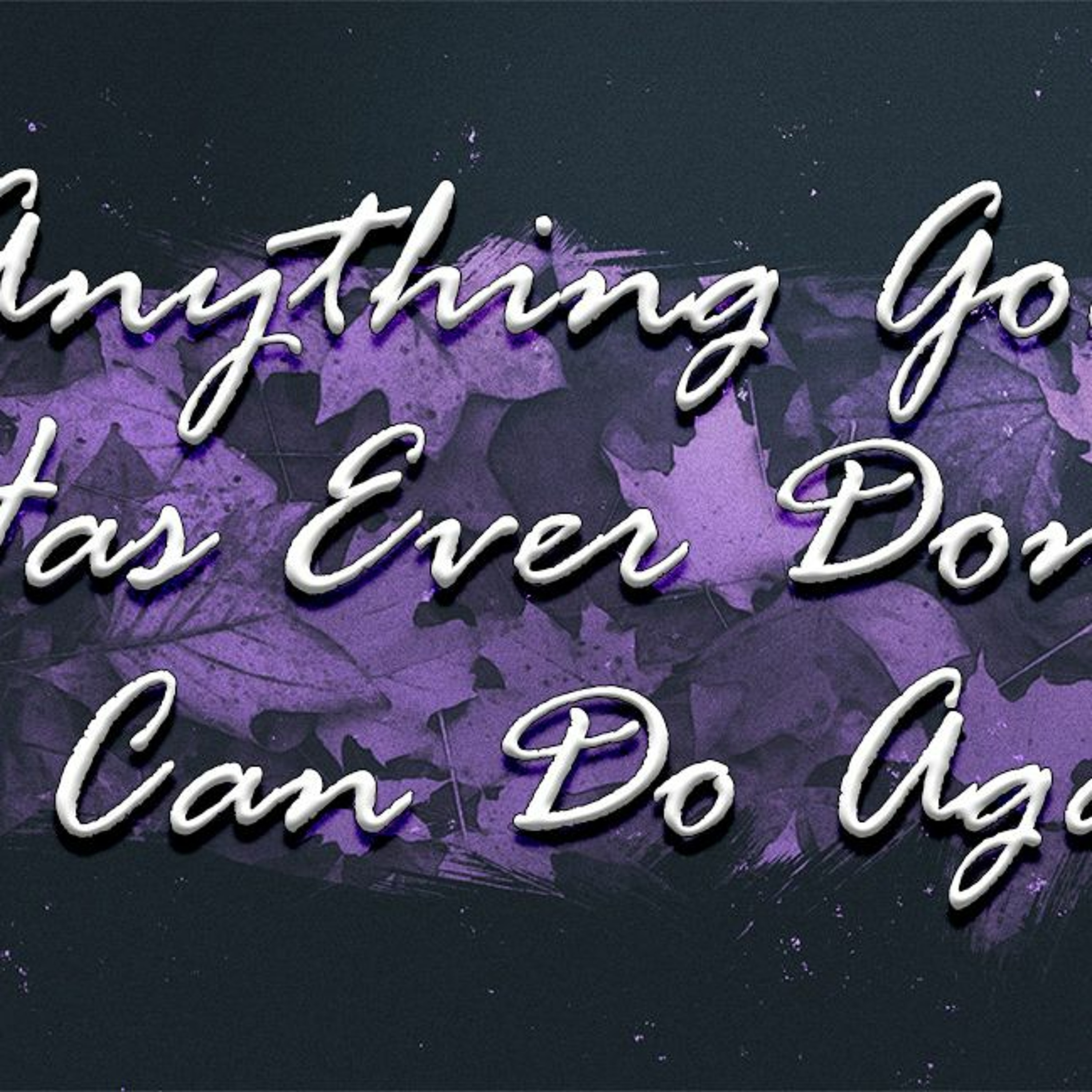 8-19-2018 "Anything God Has Ever Done He Can Do Again"  -Pastor Bill episode artwork