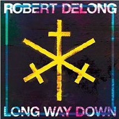 Robert Delong - Long Way Down (Edit)