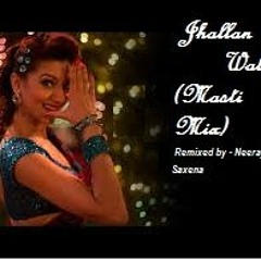 Jhallah wallah(masti mix)