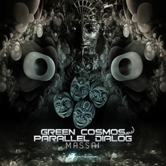 Green Cosmos & Parallel Dialog - Massai EP