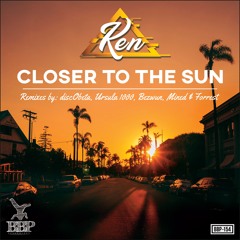 Ken - Closer To The Sun (Mined & Forrest Remix) - Preview - OUT NOW