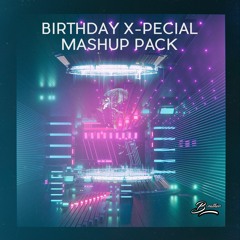 B-Rather - Birthday X-Pecial MashUp Pack (Minimix)