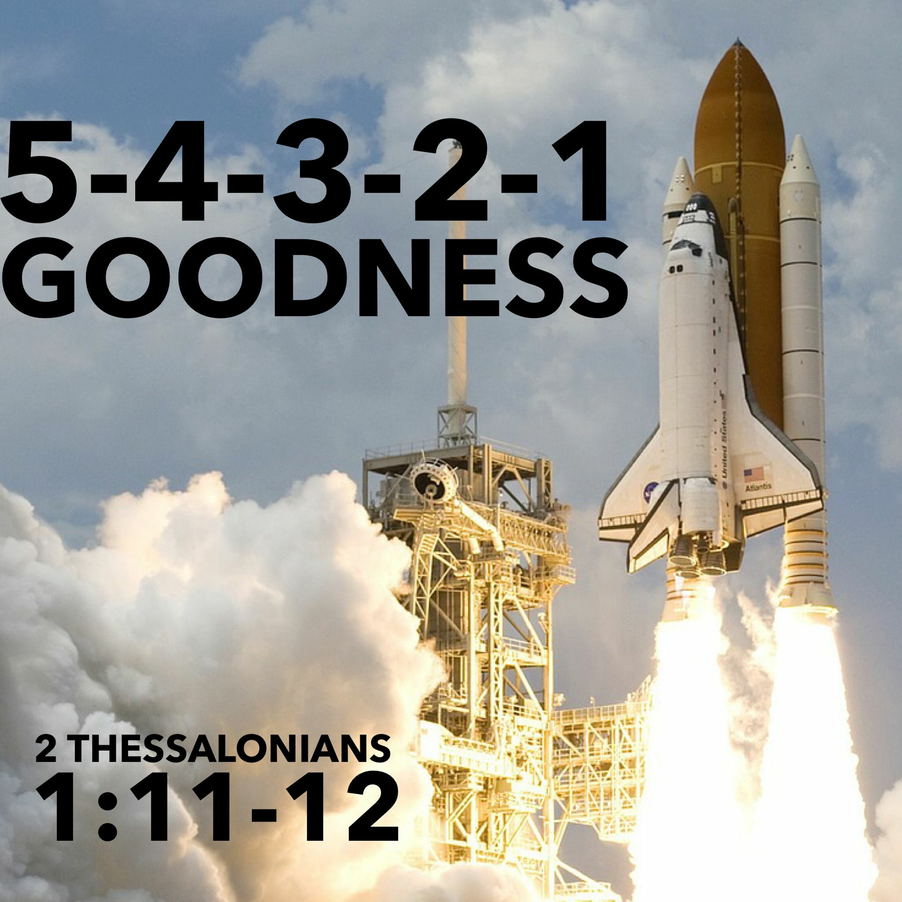 5-4-3-2-1, Goodness, 2 Thessalonians 1:11-12 episode artwork