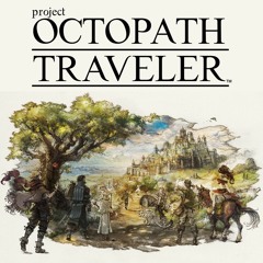 Octopath Traveler Battle Theme