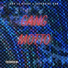 GANG MOTTO  SKYLA REAUX X SUPERGIRL TAN