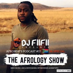 Afrobeats Podcast #017  Afrology Show (South Africa Special)