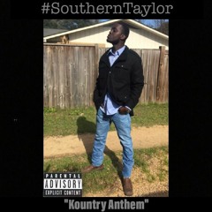 Kountry Anthem - #SouthernTaylor