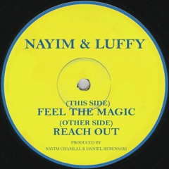 Nayim & Luffy - Reach Out ( Original Mix)