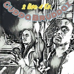 Gudda Bruddaz - Wussuh